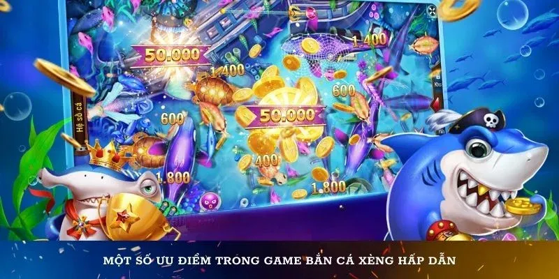 Tính năng đặc biệt trong game bắn cá xèng là gì?